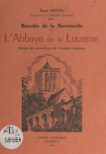 Beautés de la Normandie : L'abbaye de la Lucerne - René Herval - FeniXX réédition numérique