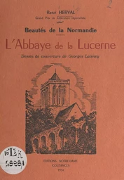 Beautés de la Normandie : L'abbaye de la Lucerne