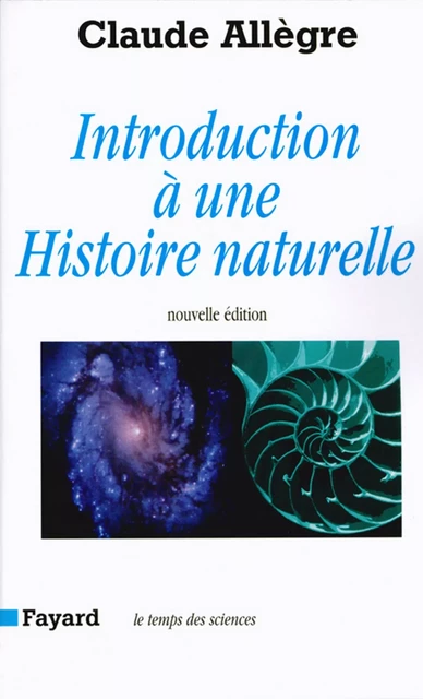 Introduction à une histoire naturelle - Claude Allègre - Fayard