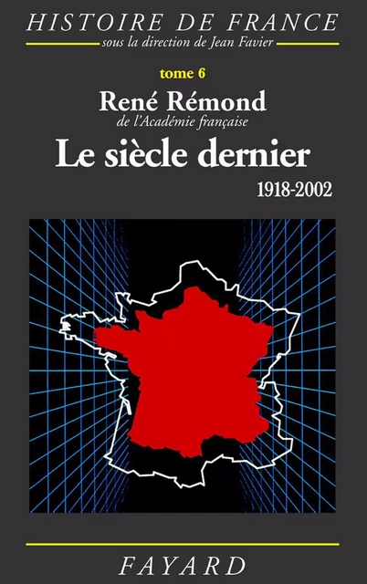 Le siècle dernier - René Rémond, Jean-François Sirinelli - Fayard