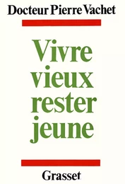 Vivre mieux, rester jeune