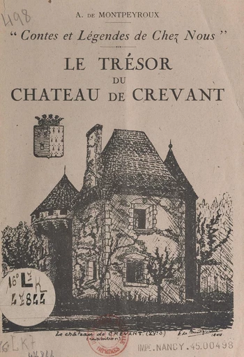 Contes et légendes de chez nous. Le trésor du château de Crevant - André de Montpeyroux - FeniXX réédition numérique