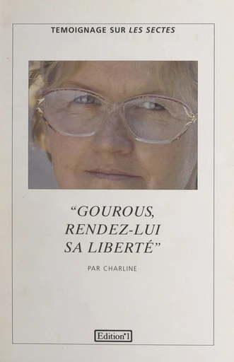 Gourous, rendez-lui sa liberté -  Charline - FeniXX réédition numérique