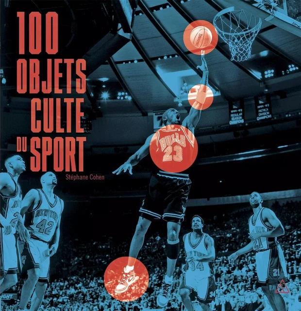 100 objets culte du sport - Stéphane Cohen - Hachette Pratique