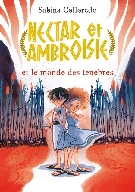 Nectar et Ambroisie et le monde des ténèbres - Tome 1 - Sabina Colloredo - Hachette Romans