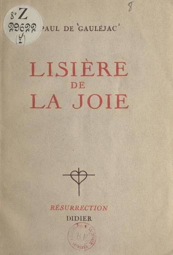 Lisière de la joie - Paul de Gauléjac - FeniXX réédition numérique