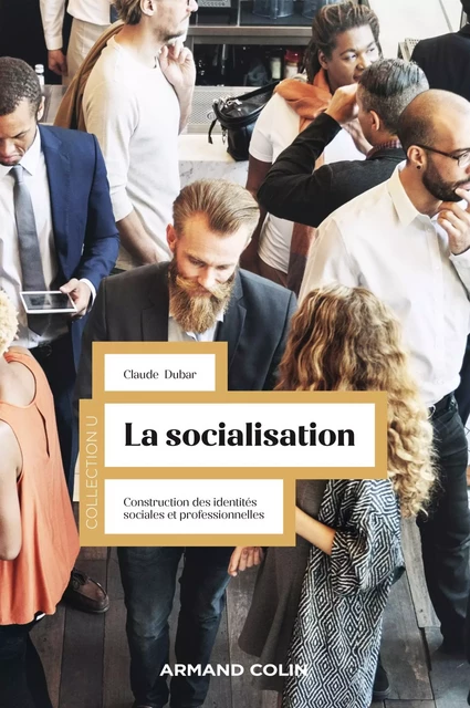 La socialisation - 5e éd. - Claude Dubar - Armand Colin