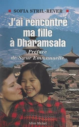 J'ai rencontré ma fille à Dharamsala