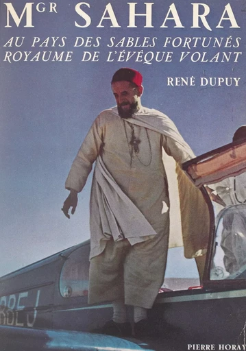 Monseigneur Sahara - René Dupuy - FeniXX réédition numérique