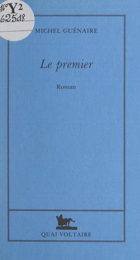 Le premier - Michel Guénaire - FeniXX réédition numérique