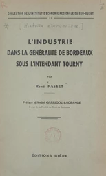 L'industrie dans la Généralité de Bordeaux sous l'intendant Tourny