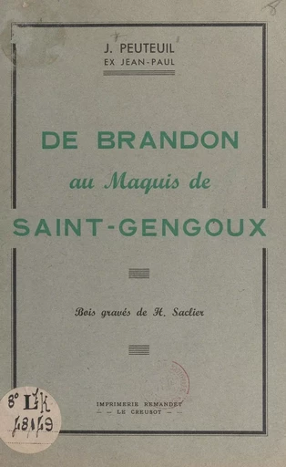 De Brandon au Maquis de Saint-Gengoux - J. Peuteuil - FeniXX réédition numérique