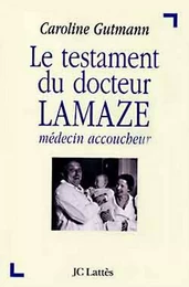 Le testament du docteur Lamaze