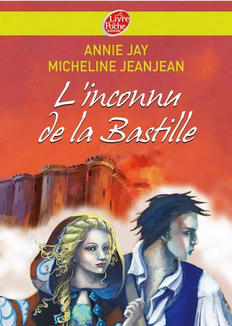 L'inconnu de la Bastille - Annie Jay, Micheline Jeanjean - Livre de Poche Jeunesse