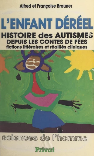 L'enfant déréel - Alfred Brauner, Françoise Brauner - FeniXX réédition numérique