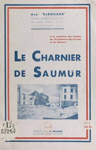 Le charnier de Saumur - Auguste Girouard - FeniXX réédition numérique