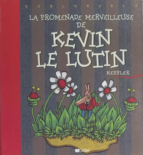 La promenade merveilleuse de Kevin le lutin - Frédéric Kessler - FeniXX rédition numérique