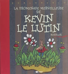 La promenade merveilleuse de Kevin le lutin