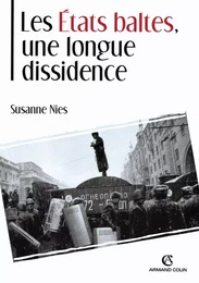 Les États baltes, une longue dissidence