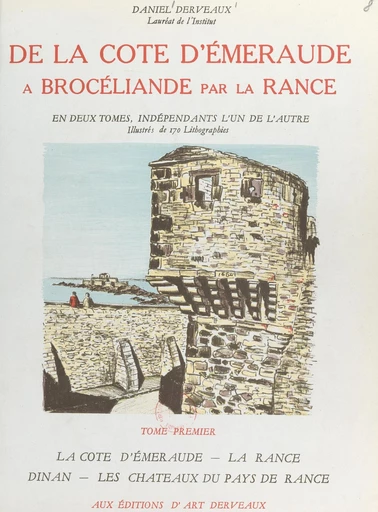 De la Côte d'Émeraude à Brocéliande par la Rance, voyage en Haute-Bretagne sur le territoire de l'évêché de Saint-Malo (1) - Daniel Derveaux - FeniXX réédition numérique