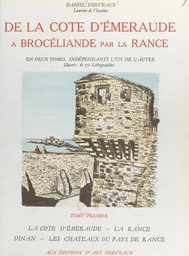 De la Côte d'Émeraude à Brocéliande par la Rance, voyage en Haute-Bretagne sur le territoire de l'évêché de Saint-Malo (1)