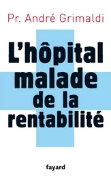 L'hôpital, malade de la rentabilité