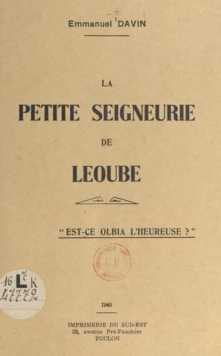 La petite seigneurie de Léoube - Emmanuel Davin - FeniXX réédition numérique