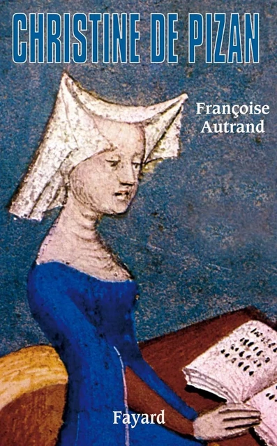 Christine de Pizan - Françoise Autrand - Fayard