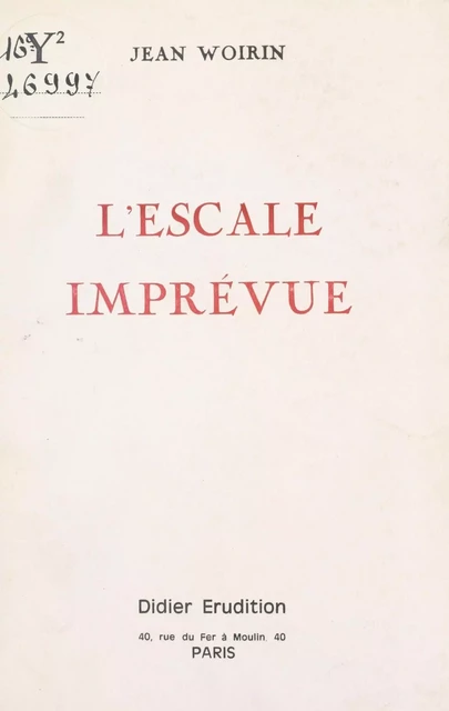 L'escale imprévue - Jean Woirin - FeniXX réédition numérique