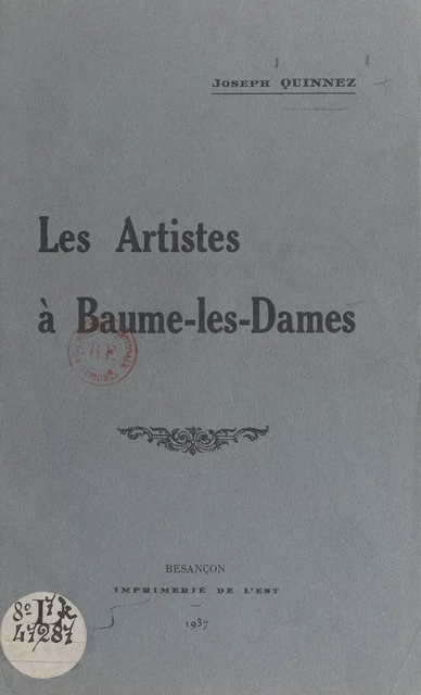 Les artistes à Baume-les-Dames - Joseph Quinnez - FeniXX réédition numérique