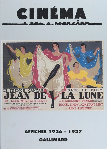 Cinéma, affiches 1926-1937 (2) - Florence Camard, Jean Adrien Mercier - FeniXX réédition numérique