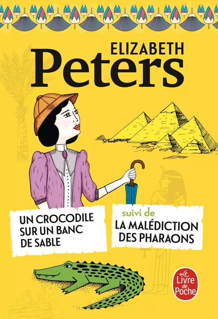 Un Crocodile sur un banc de sable suivi de La Malédiction des pharaons - Elizabeth Peters - Le Livre de Poche