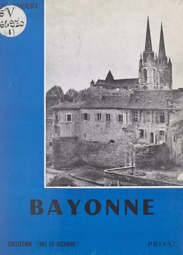 Bayonne - Elie Lambert - FeniXX réédition numérique