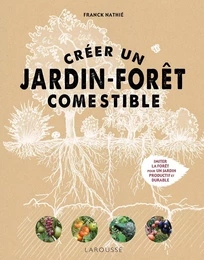 Créer un jardin-forêt comestible