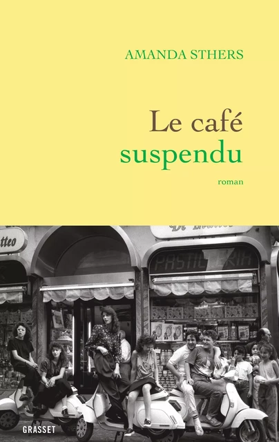 Le café suspendu - Amanda Sthers - Grasset