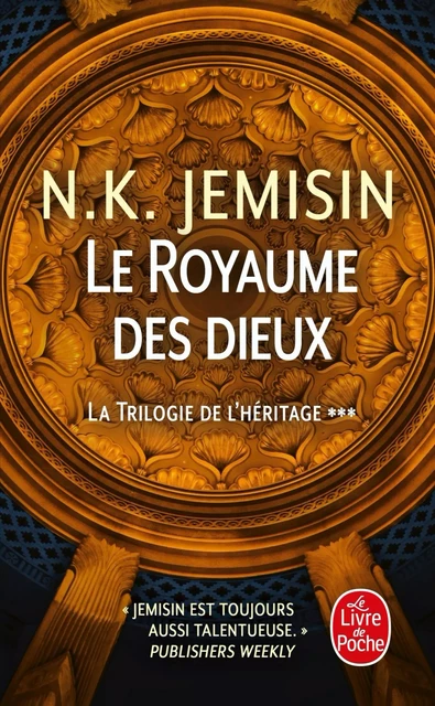 Le Royaume des dieux (La Trilogie de l'héritage, Tome 3) - N.K. Jemisin - Le Livre de Poche