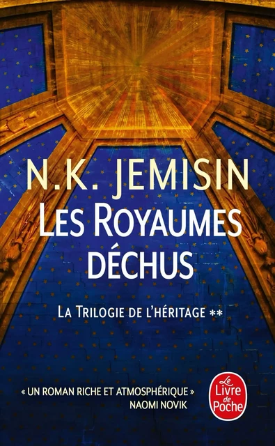 Les Royaumes déchus (La Trilogie de l'héritage, Tome 2) - N.K. Jemisin - Le Livre de Poche