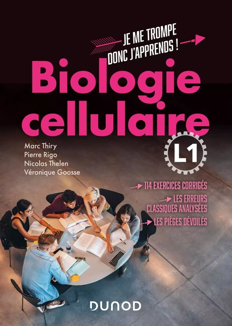 Biologie cellulaire L1 - Marc Thiry, Pierre Rigo, Nicolas Thelen, Véronique Goosse - Dunod