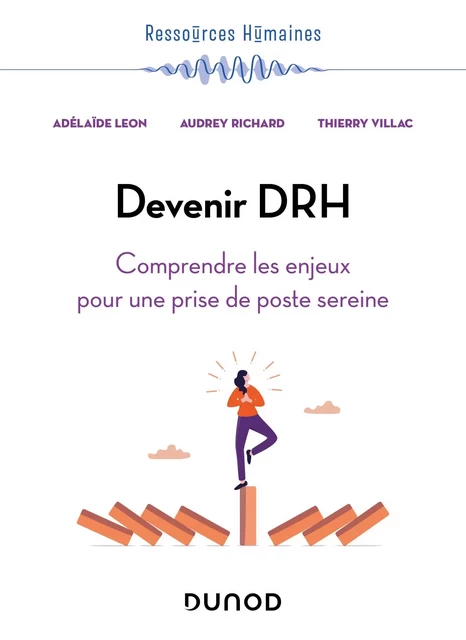 Devenir DRH - Adélaïde Leon, Audrey Richard, Thierry Villac - Dunod