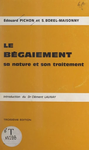 Le bégaiement - Suzanne Borel-Maisonny, Édouard Pichon - FeniXX réédition numérique