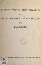 Perspectives décennales de développement économique de l'Algérie