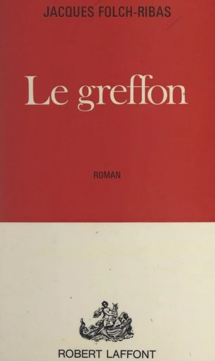 Le greffon - Jacques Folch-Ribas - FeniXX réédition numérique