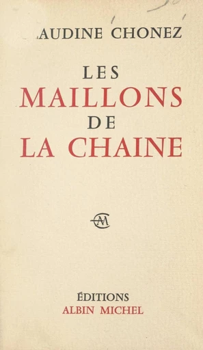 Les maillons de la chaîne - Claudine Chonez - FeniXX réédition numérique