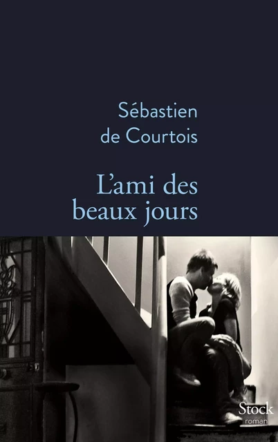 L'ami des beaux jours - Sébastien de Courtois - Stock