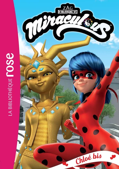 Miraculous 38 - Chloé bis -  Zagtoon - Hachette Jeunesse