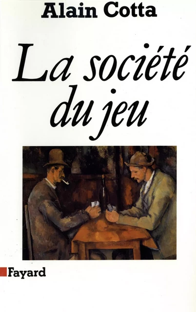 La Société du jeu - Alain Cotta - Fayard