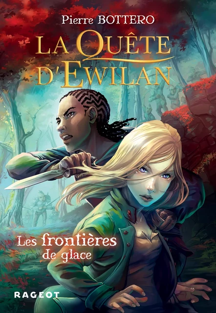 La Quête d'Ewilan : Les frontières de glace - nouvelle édition - Pierre Bottero - Rageot Editeur