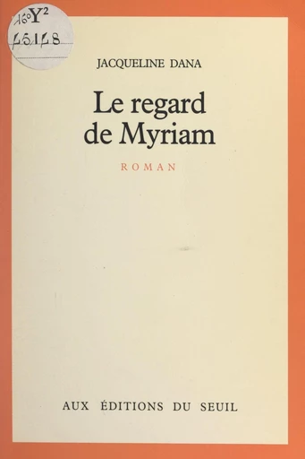 Le regard de Myriam - Jacqueline Dana - FeniXX réédition numérique