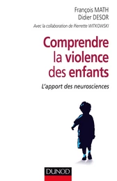 Comprendre la violence des enfants