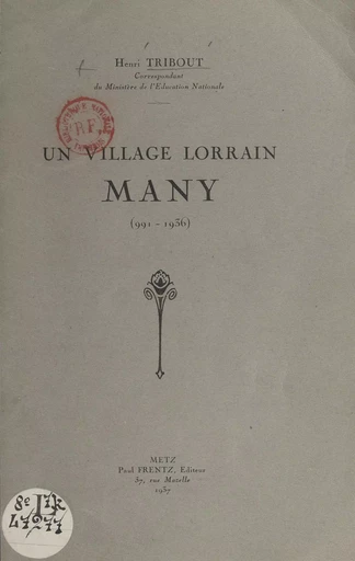 Un village lorrain, Many (991-1936) - Henri Tribout - FeniXX réédition numérique